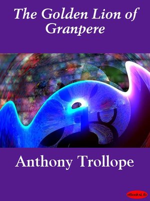 The Golden Lion of Granpere - ebook